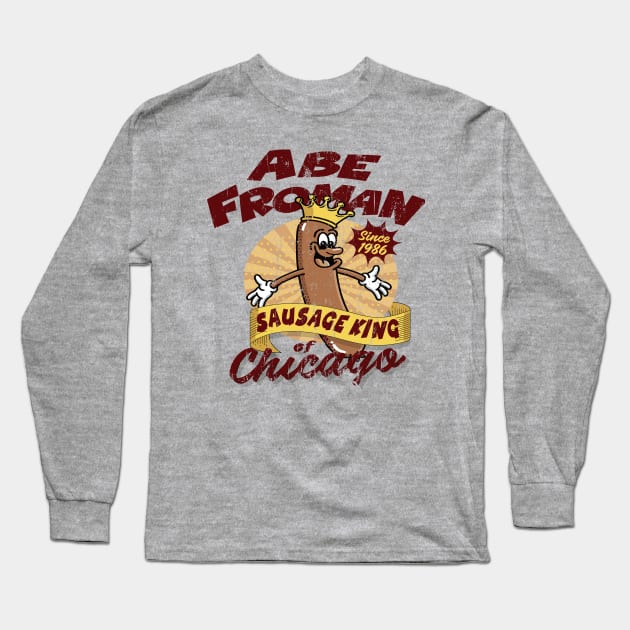 Abe Froman Sausage King of Chicago Retro 1986 Long Sleeve T-Shirt by Alema Art